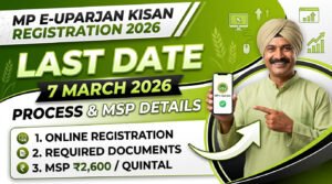 MP e-Uparjan Kisan Registration 2026: Last Date & Process